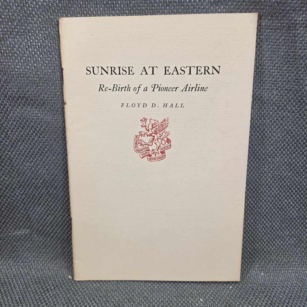 Vintage Newcomen Society Booklet Sunrise at Eastern Air Lines Floyd D Hall